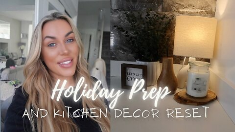 HOLIDAY PREP AND KITCHEN RESET
