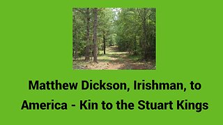Matthew Dickson, Irishman