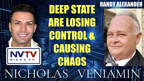 Randy Alexander Discusses Deep State Losing Control & Causing Chaos with Nicholas Veniamin