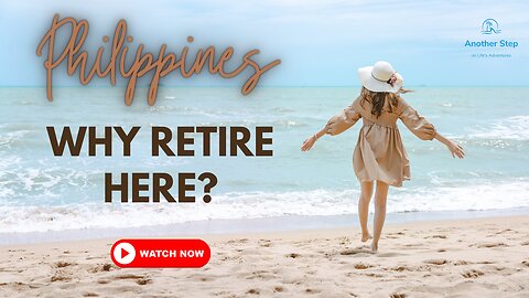 Retire to Paradise: Why the Philippines Should Be Your Next Stop