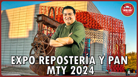 Expo repostería y pan mty 2024 | Inche Chef 🧑‍🍳
