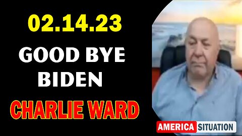 Charlie Ward Feb 14, 2023 "Good Bye Biden"