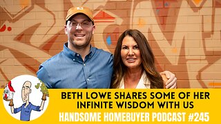 Beth Lowe Shares Some of Her Infinite Wisdom With Us // Handsome Podcast 245