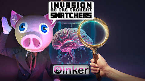 Invasion of the Thought Snatchers