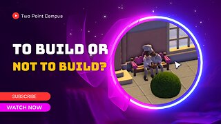 To Build Or Not to Build (Two Point Campus Ep 2)