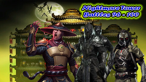 Nightmare Tower Battles 96 - 100 [ Mortal Kombat ]
