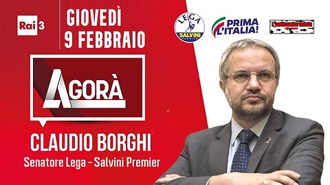 🔴 Interventi del Sen. Claudio Borghi ad Agorà su Rai3 (09/02/2023).