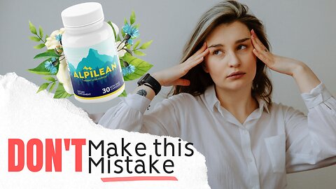 Does Alpilean Work? ⚠️ALPILEAN REVIEW⚠️ THE TRUTH EXPOSED!
