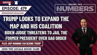 Trump Looks to Expand MAGA Coalition, Biden Judge Looks to Jail Him | Inside The Numbers Ep. 479