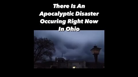 There Is An Apocalyptic Disaster Occuring Right Now In Ohio
