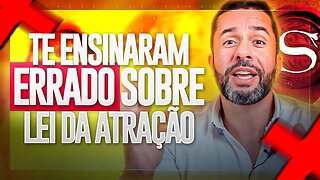 A VERDADE SOBRE A LEI DA ATRAÇÃO