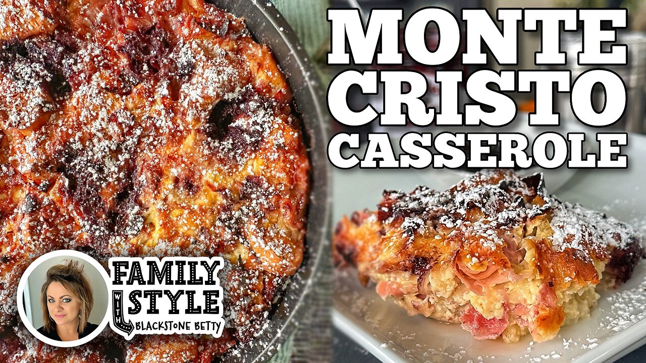 Blackstone Betty's Monte Cristo Casserole | Blackstone Griddles