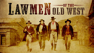 Lawmen of the Old West Trailer (Full Documentary Series)