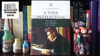 A vida intelectual: Seu espírito, suas condições, seus métodos (Antonin-Dalmace Sertillanges)