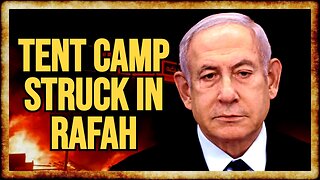 Israel Strikes Rafah Tent Camp, Calls it "Tragic Accident"