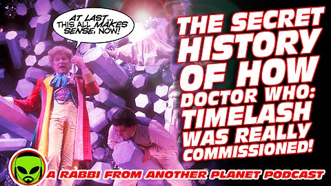 The Secret History of How Doctor Who : Timelash Was REALLY Commissioned