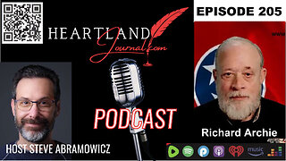 Heartland Journal Podcast EP205 Richard Archie Interview & More 5 9 24
