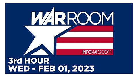 WAR ROOM [3 of 3] Wednesday 2/1/23 • News, Calls, Reports & Analysis • Infowars