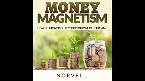 MONEY MAGNETISM - How to GROW Rich Beyond Your WILDEST Dreams - FULL 5,30 Hours Audiobook by NORVELL