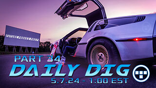 🔴DAILY DIG - Tron - Part 34 - 4.7.24 1:00 EST🔴