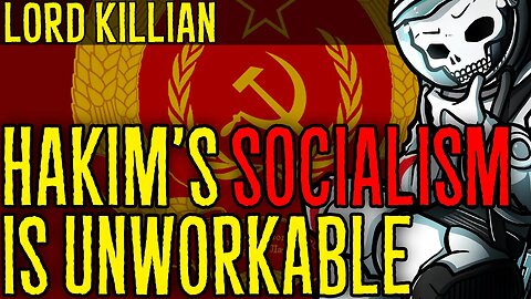 Hakim's Socialism is Unworkable