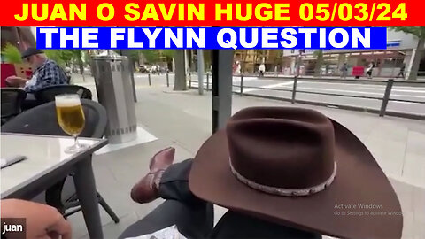 JUAN O SAVIN Shocking News 05/03/2024 🔴 The FLYNN Question? 🔴 John Michael Chambers
