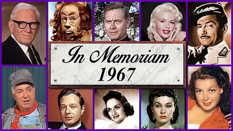 "In Memoriam 1967: Famous Faces We Lost in 1967!"