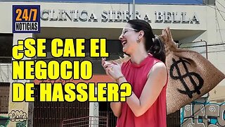 ¿Se cae el negocio de Hassler? - Noticias 24/7