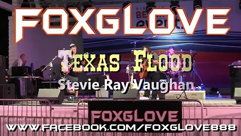 My Band Foxglove: Texas Flood (Stevie Ray Vaughan Cover)