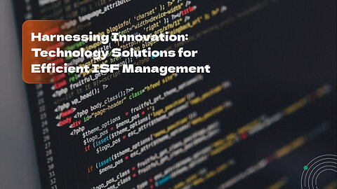 Leveraging Technology for ISF Compliance