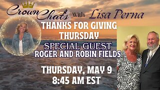 Crown Chats-Thanks For Giving Thursday with Roger and Robin Fields