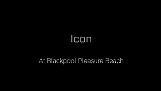 Off Ride Footage (Multi-angle) of Icon at Blackpool Pleasure Beach, UK