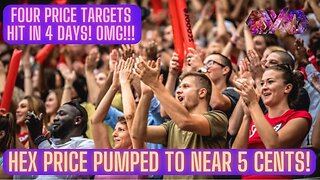 Hex Price Pumped To Near 5 Cents! Four Price Targets Hit In 4 Days! OMG!!!