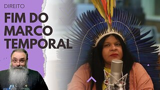 FIM do MARCO TEMPORAL pode levar a ENORME INSEGURANÇA JURÍDICA e privilegiar ONGs ao invés de ÍNDIOS