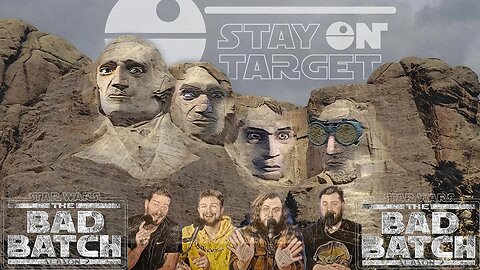 Bad Batch "Tribe" - Reactions/ Review - Stay On Target Show #badbatch #starwars