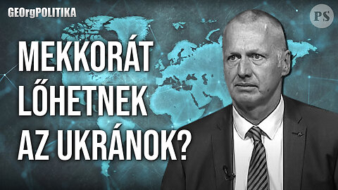 Mekkorát lőhetnek az ukránok? | GEOrgPOLITIKA