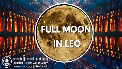Full Moon In Leo Energy