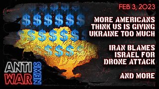 More Americans Think US Is Giving Ukraine Too Much, Iran Blames Israel for Drone Attack, and More