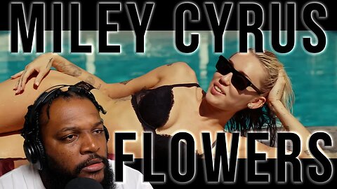 TWIGGA FEELS EXACTLY LIKE THIS - Miley Cyrus - Flowers (Official Video)(REACTION)