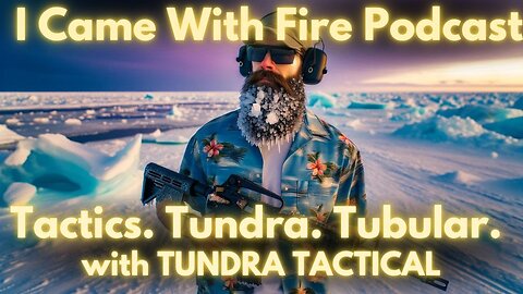 "Tactics. Tundra. Tubular." with Tundra Tactical