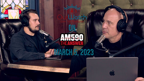 Our Watch on AM590 The Answer // March 5, 2023