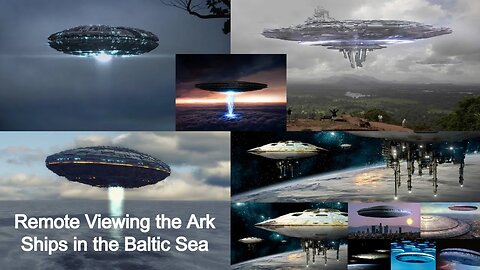 Remote Viewing the Ark Ships in the Baltic Sea