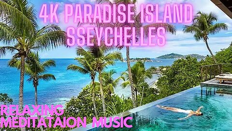 SEYCHELLES 4K Relaxing Music With Beautiful Nature Videos#usa #relaxing #music #youtube