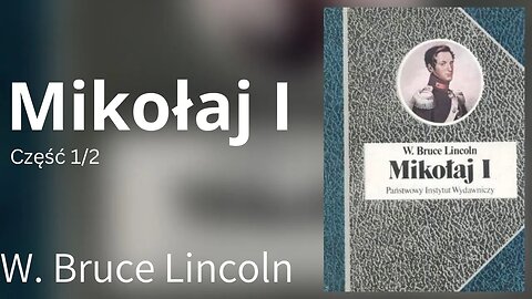 Mikołaj I Część 1/2 - W. Bruce Lincoln | Audiobook PL