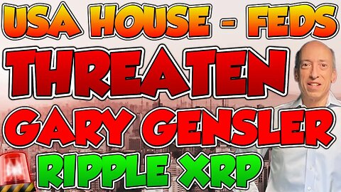 USA FEDS THREATENS GENSLER FOR RIPPLE XRP! 🚨 BREAKING NEWS 🚨 XRP NEWS TODAY