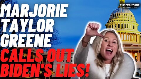 Rep. Marjorie Taylor Greene Calls Out Biden's Lies!