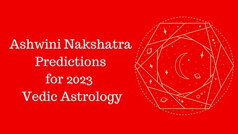 ASHWINI NAKSHATRA PREDICTIONS FOR 2023 – ASTROLOGY