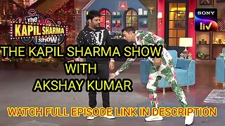 Nakli Akshay Kumar ko dekhkar sab huye hayran | Kapil Sharma show