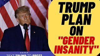 TRUMP Reveals Plan To Protect Children From Gender Insanity