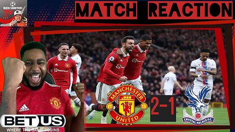 Manchester United 2-1 Crystal Palace Highlights Premier League - Ivorian Spice Reacts